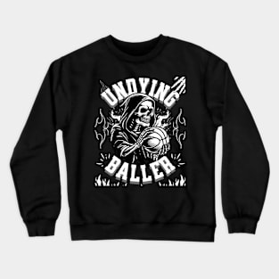 Undying Basketball Art Crewneck Sweatshirt